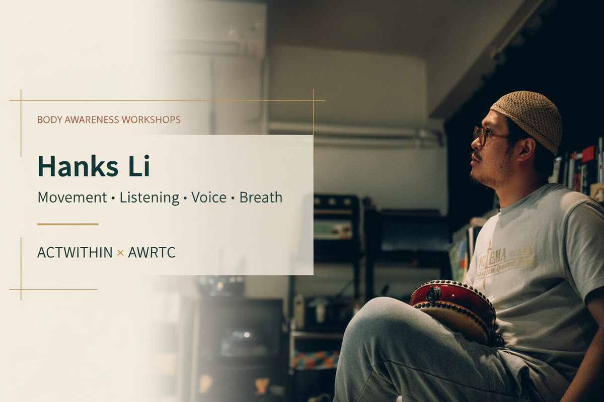 Hanks Li body awareness workshops by ACTWITHIN and AWRTC