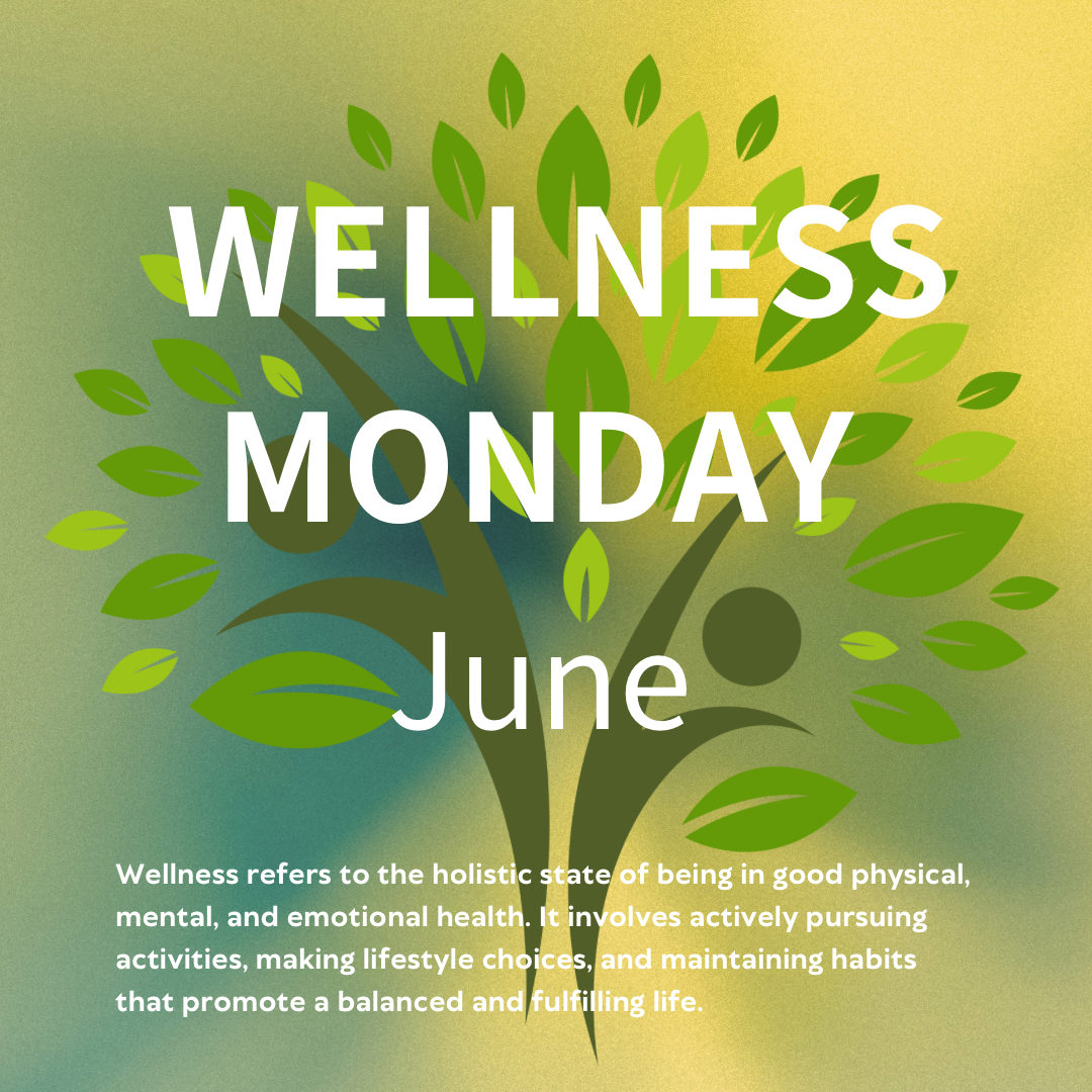JUNE Wellness Monday Activities
